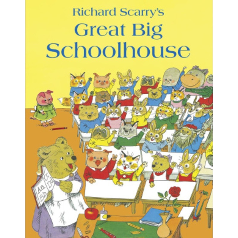 Great Big Schoolhouse. Richard Scarry