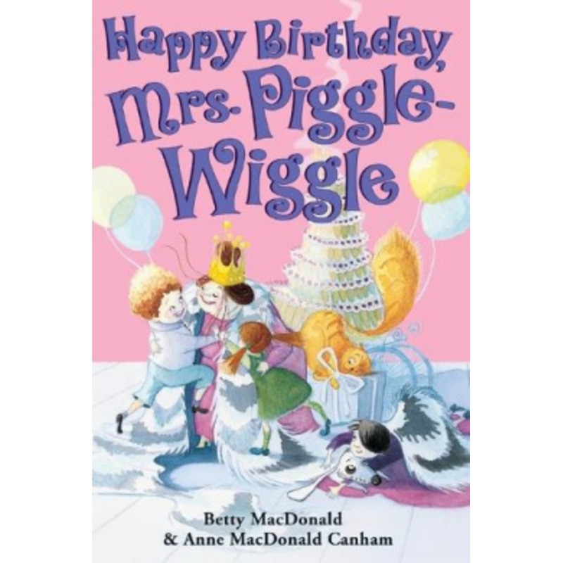 Happy Birthday, Mrs. Piggle-Wiggle (Mrs. Piggle-Wiggle