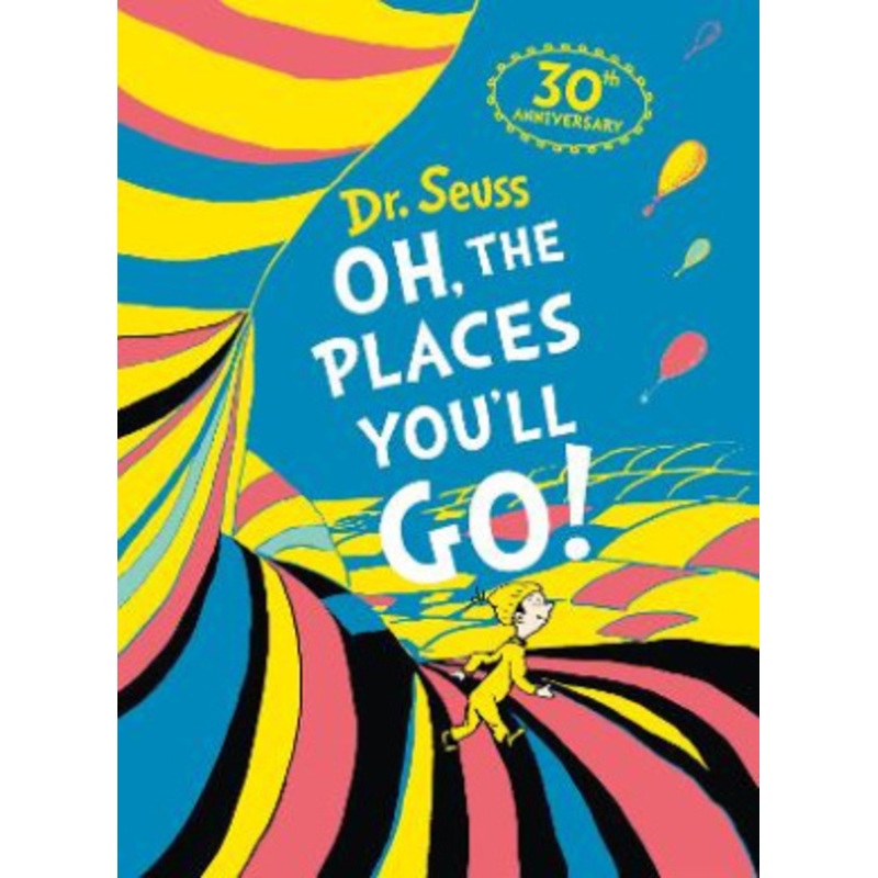 Oh, The Places You’ll Go! Deluxe Gift Edition (Dr. Seuss)
