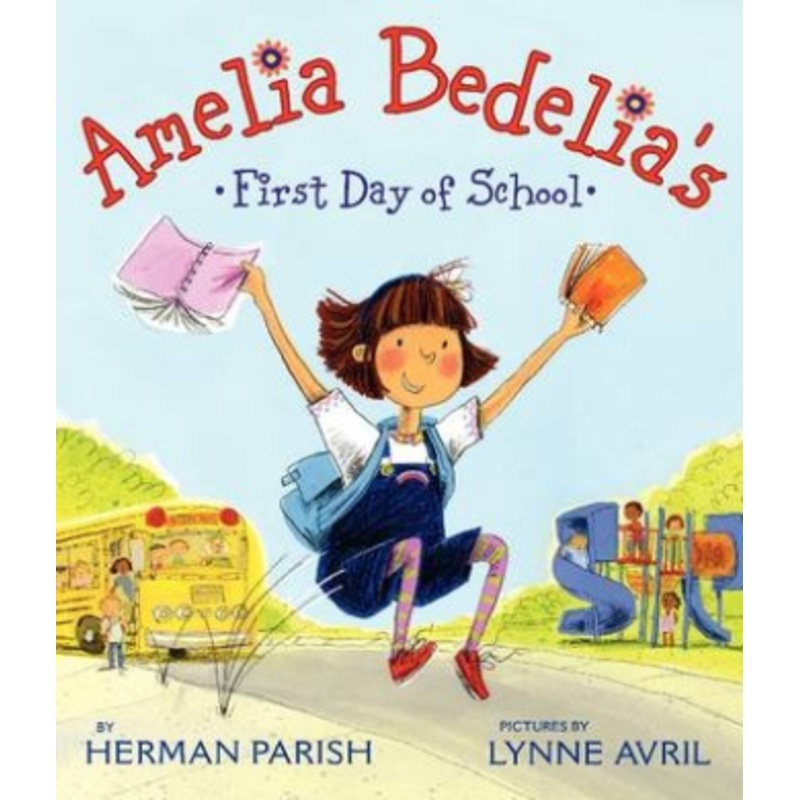 Amelia Bedelia’s First Day of School