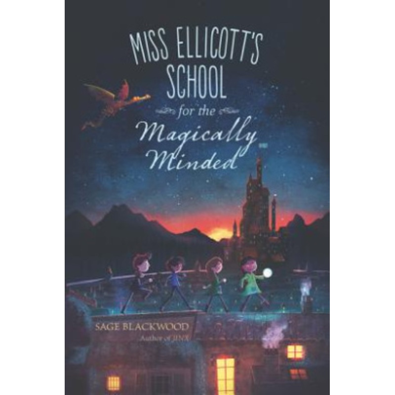 Miss Ellicott’s School for the Magically Minded