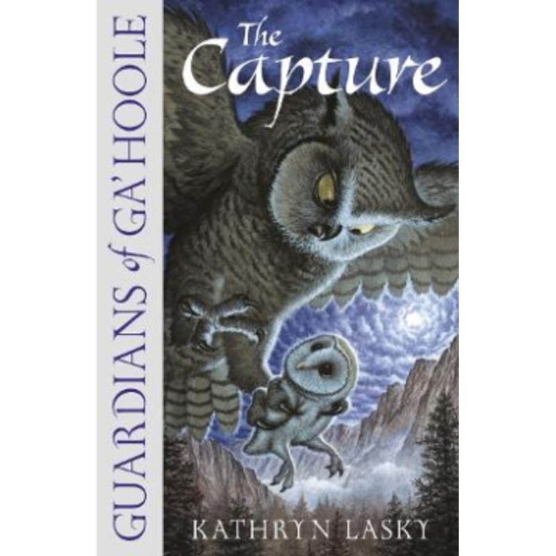 The Capture (Guardians of Ga’Hoole, Book 1)