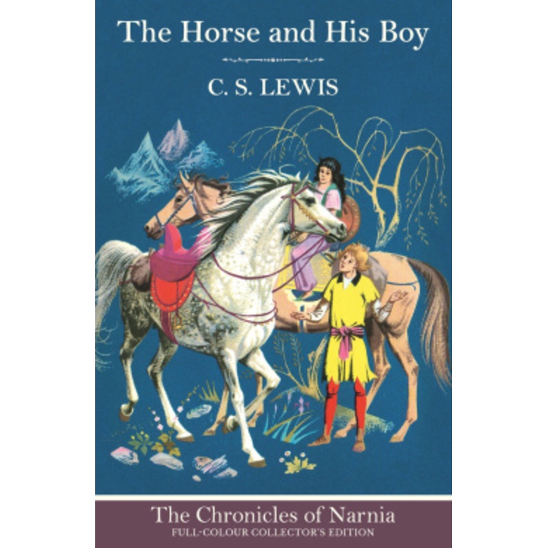The Horse and His Boy (The Chronicles of Narnia, Book 3)