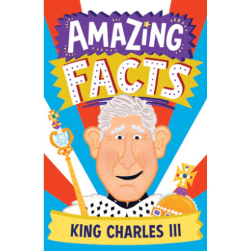 Amazing Facts King Charles III