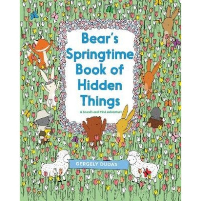 Bear’s Springtime Book of Hidden Things