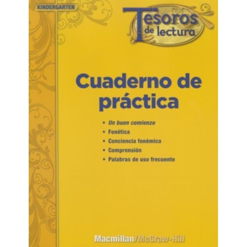 Tesoros de Lectura, a Spanish Reading/Language Arts Program, Grade K, Practice Book, Pupil Edition