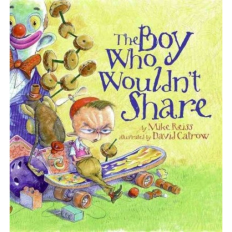 The Boy Who Wouldn’t Share