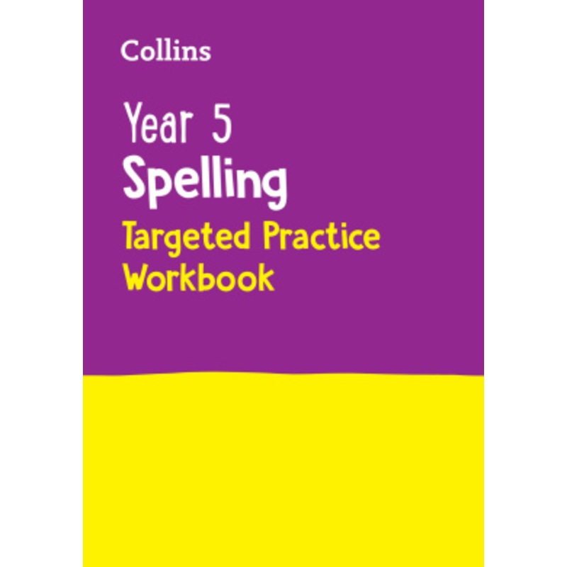 Year 5 Spelling Targeted Practice Workbook