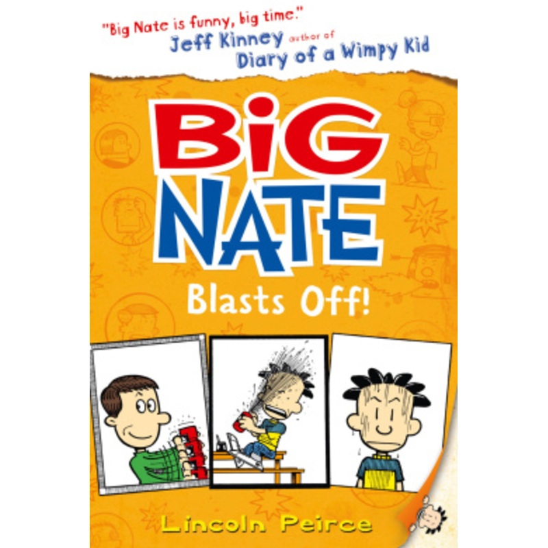 Big Nate Blasts Off (Big Nate, Book 8)