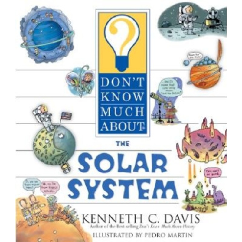 Don’t Know Much about the Solar System