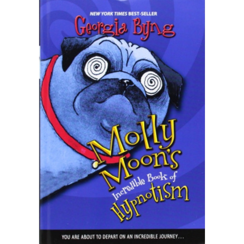Molly Moon’s Incredible Book of Hypnotism (Molly Moon