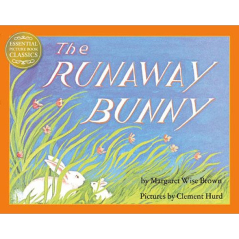 The Runaway Bunny (Essential Picture Book Classics)