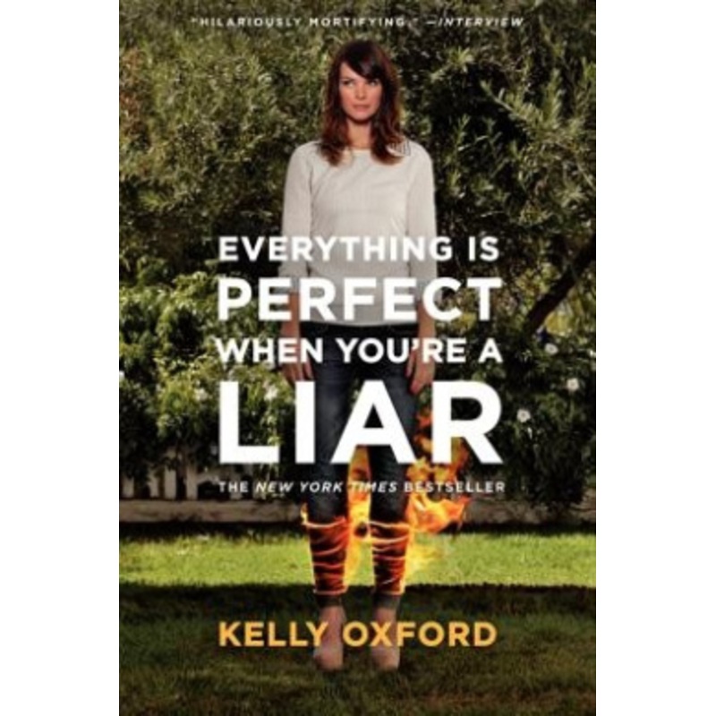 Everything Is Perfect When You’re a Liar
