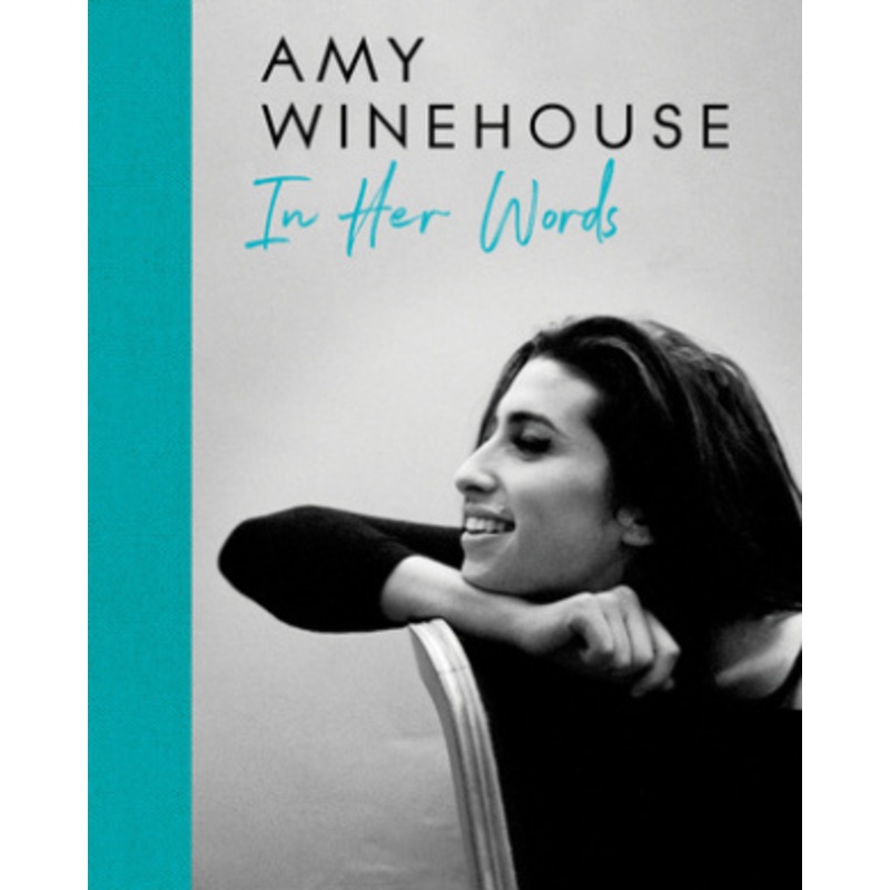 Amy Winehouse: In Her Words