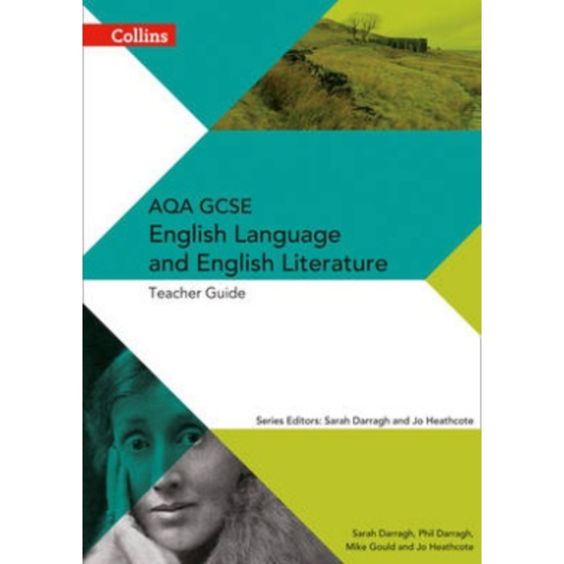 AQA GCSE English Language and English Literature Teacher Guide (AQA GCSE English Language and English Literature 9-1)