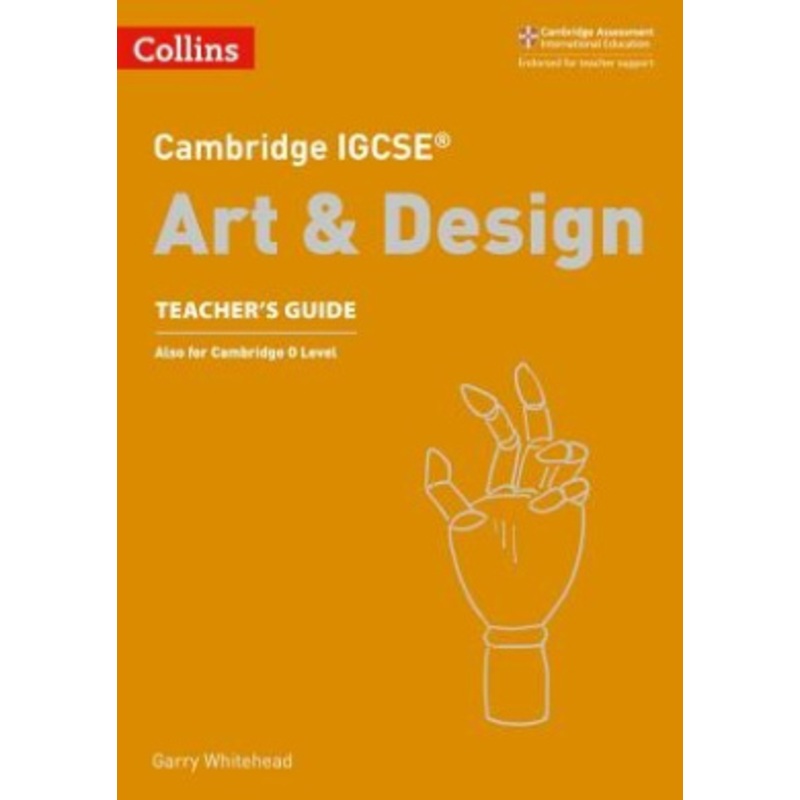 Cambridge IGCSE (TM) Art and Design Teacher’s Guide (Collins Cambridge IGCSE (TM)) (Collins Cambridge IGCSE
