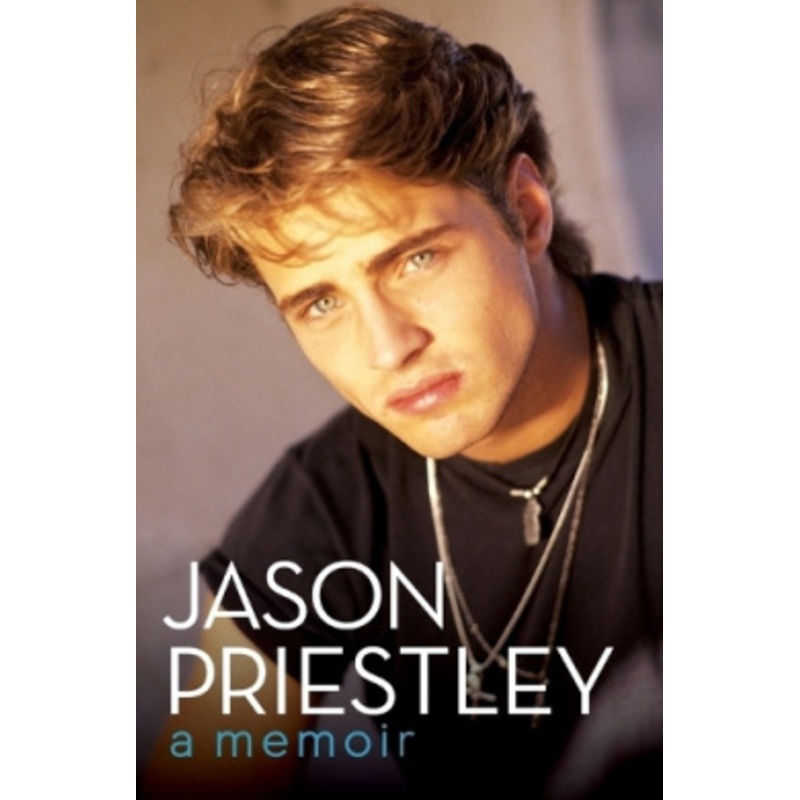 Jason Priestley: A Memoir