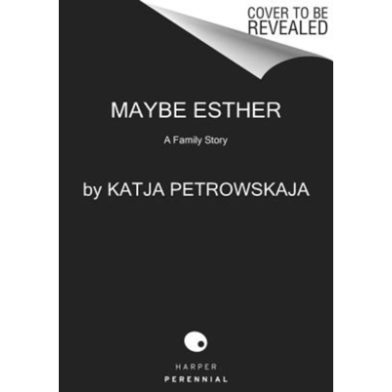 Maybe Esther: A Family Story