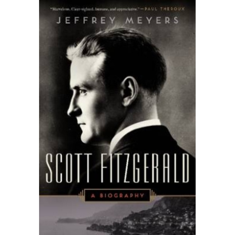 Scott Fitzgerald: A Biography