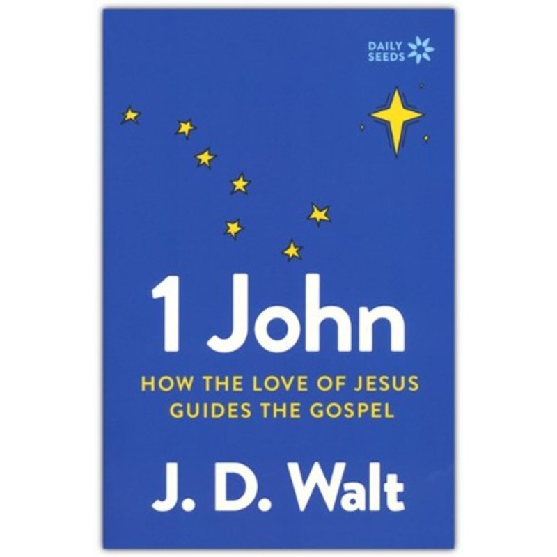 1 John: How the Love of Jesus Guides the Gospel