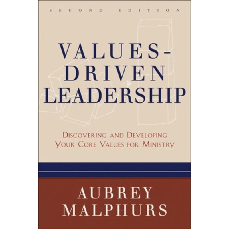 Values-Driven Leadership: Discovering and Developing Your Core Values for Ministry – eBook