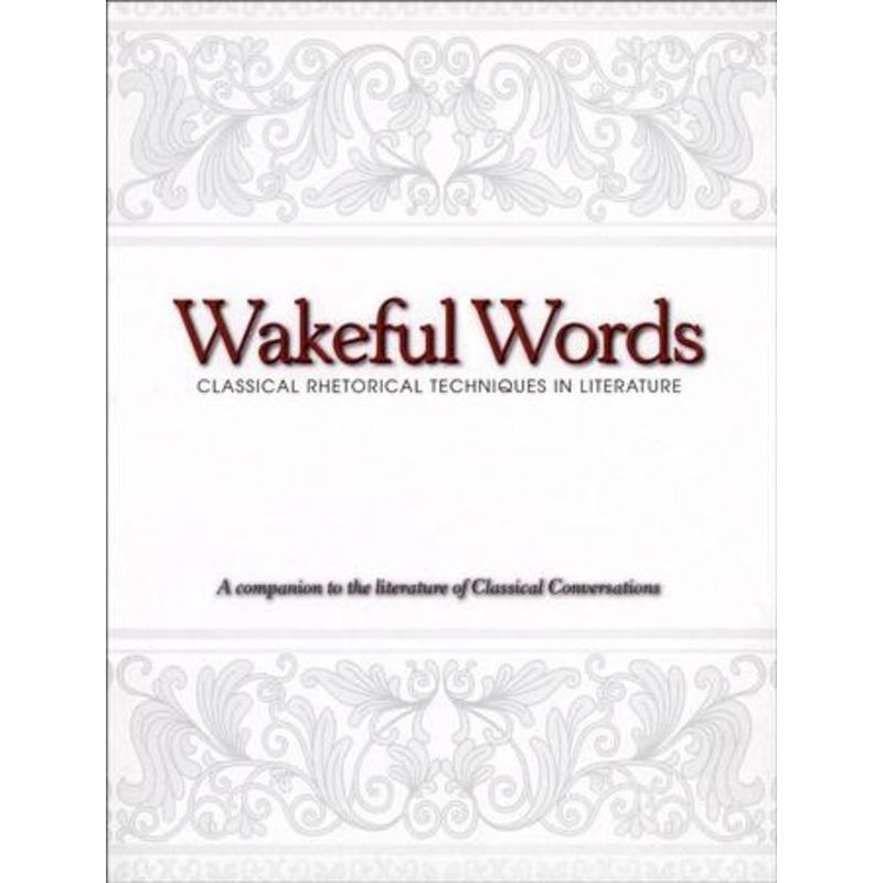Wakeful Words: Classical Rhetorical Techniques in Literature