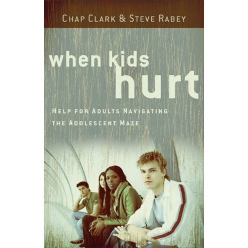 When Kids Hurt: Help for Adults Navigating the Adolescent Maze