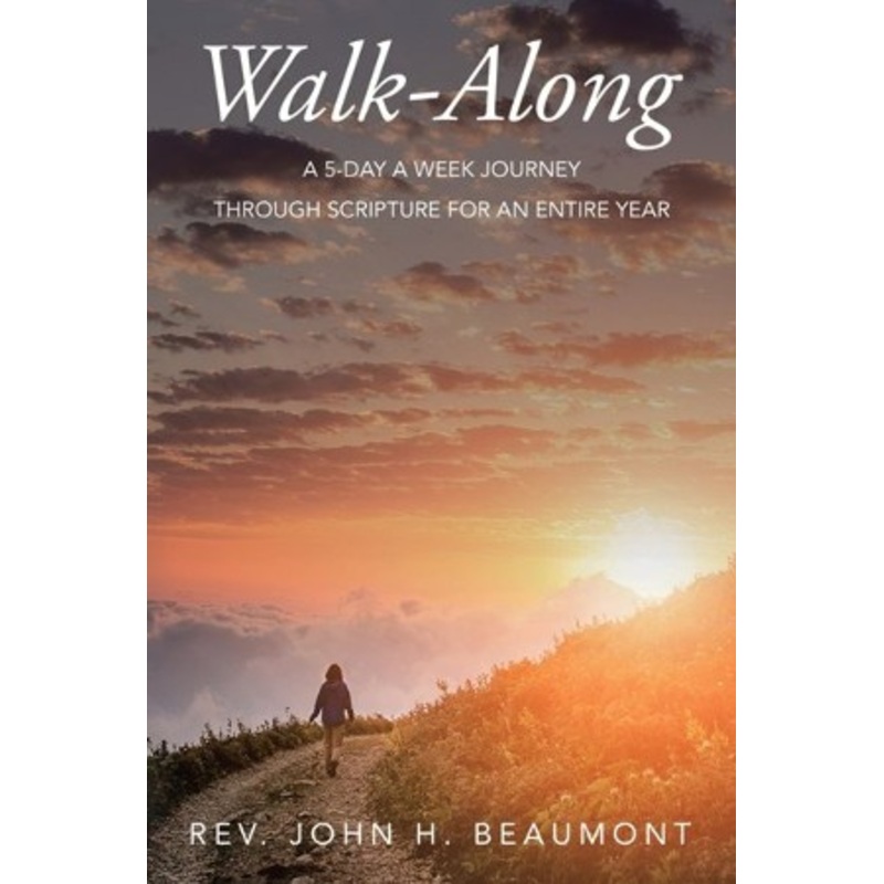 Walk-Along: A 5-Day a Week Journey through Scripture for an Entire Year