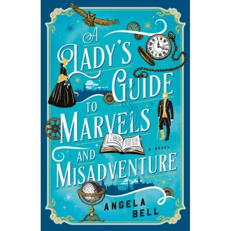 A Lady’s Guide to Marvels and Misadventure – eBook