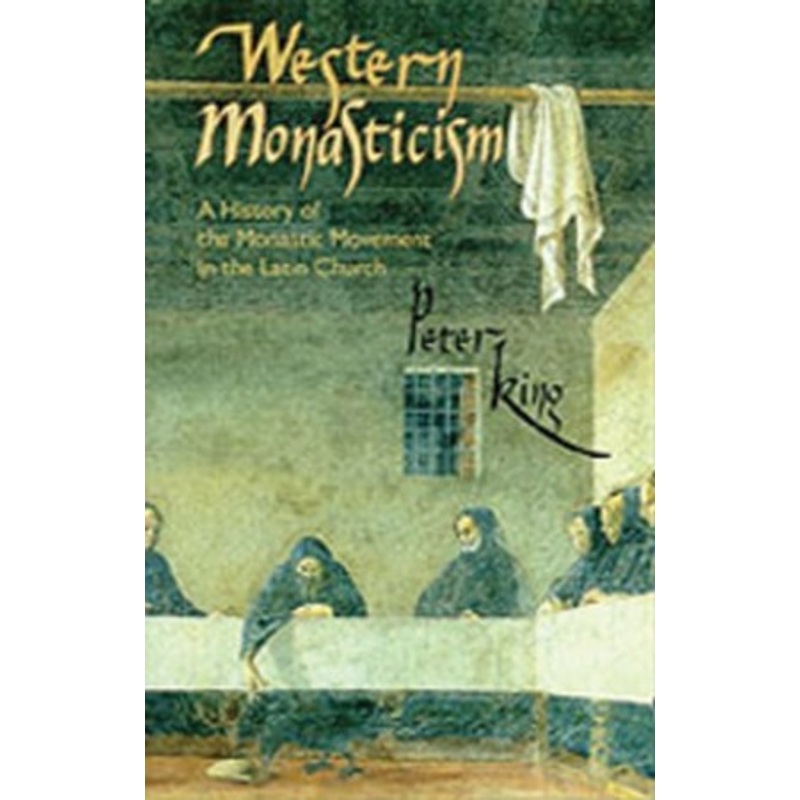 Western Monasticism: A History of the Monastic Movement in the Latin Church