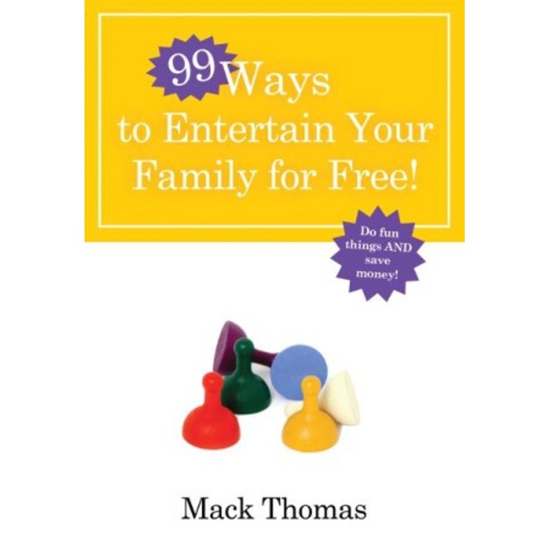 99 Ways to Entertain Your Family for Free! – eBook