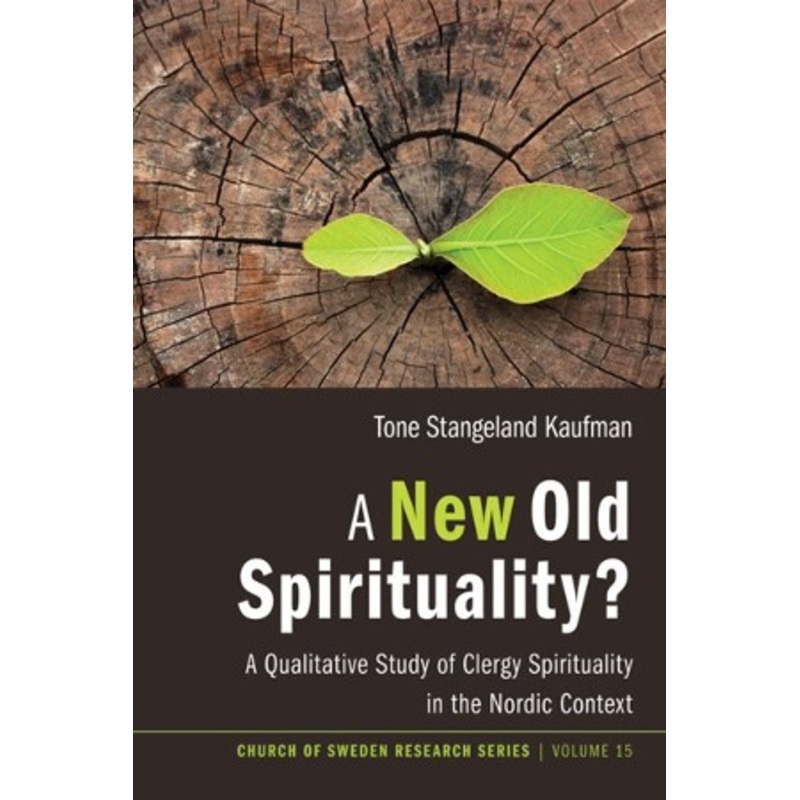 A New Old Spirituality?: A Qualitative Study of Clergy Spirituality in the Nordic Context – eBook