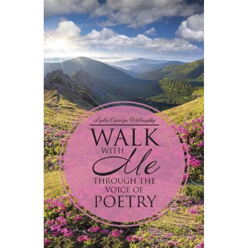 Walk with Me Through the Voice of Poetry