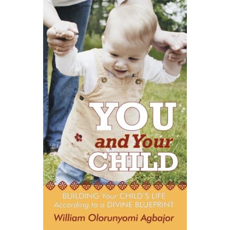 You and Your Child: Building Your Child’s Life According to Divine Blueprint – eBook