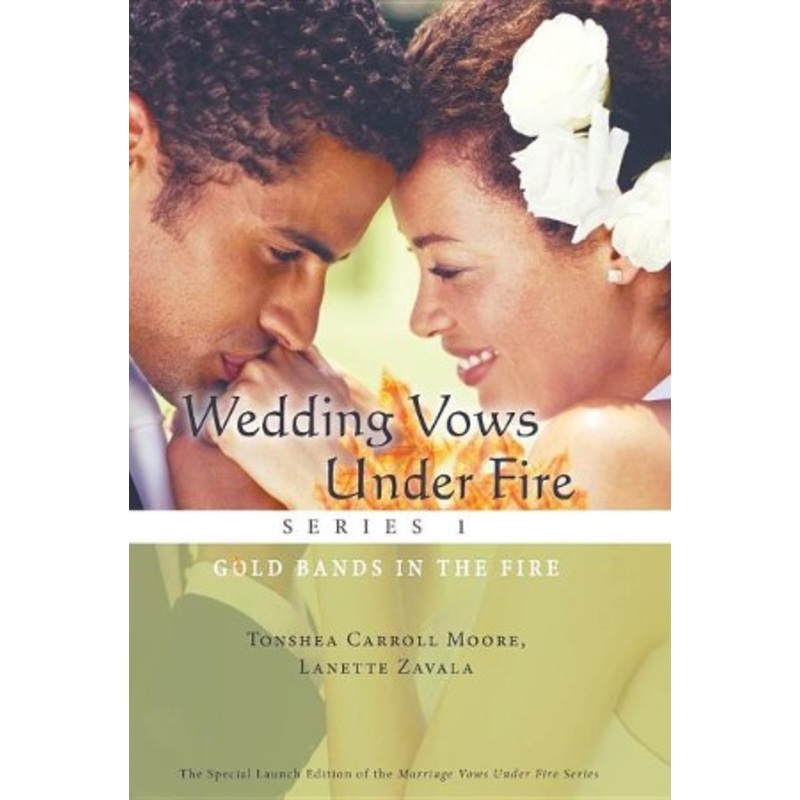 Wedding Vows Under Fire Series 1: Gold Bands in the Fire