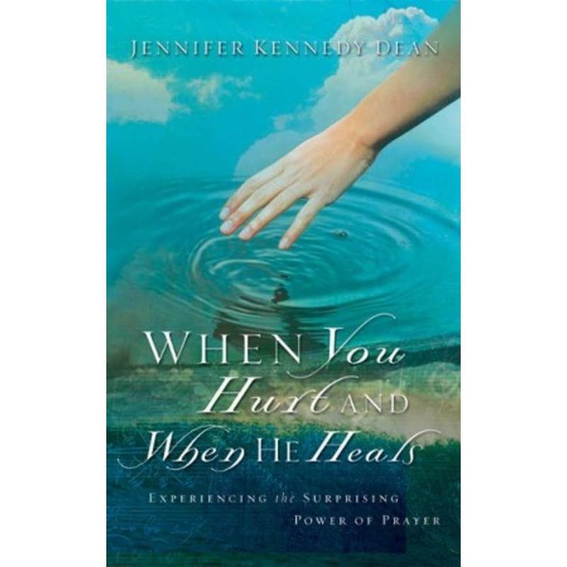 When You Hurt and When He Heals: Experiencing the Surprising Power of Prayer – eBook