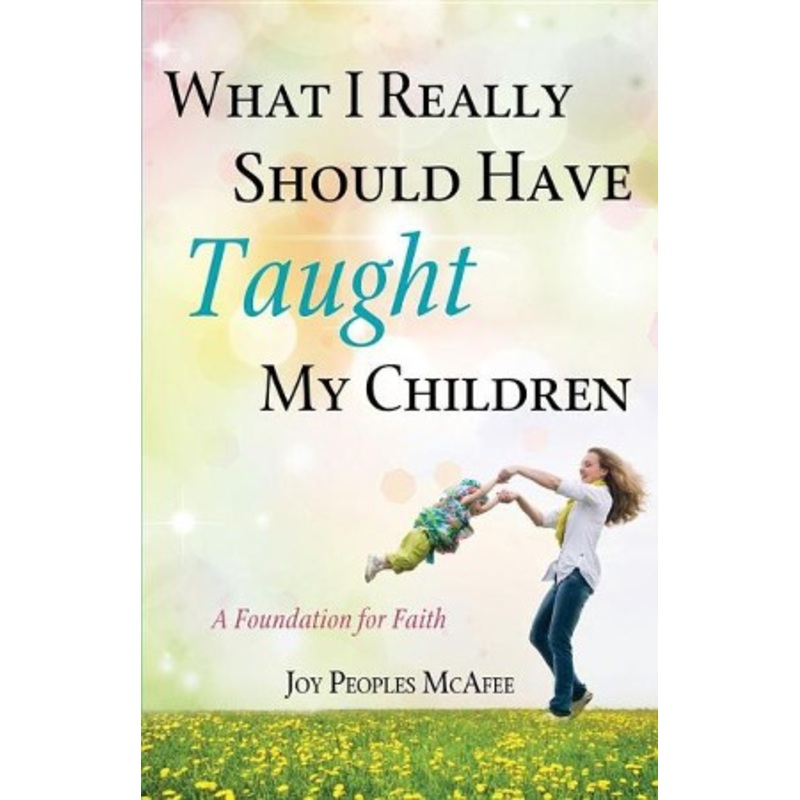 What I Really Should Have Taught My Children
