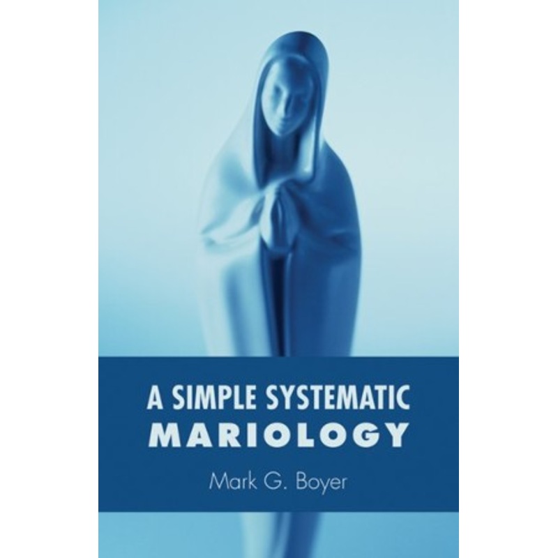 A Simple Systematic Mariology – eBook