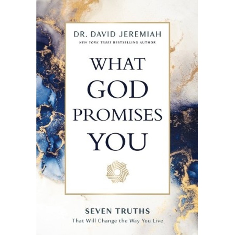 What God Promises You: Seven Truths That Will Change the Way You Live