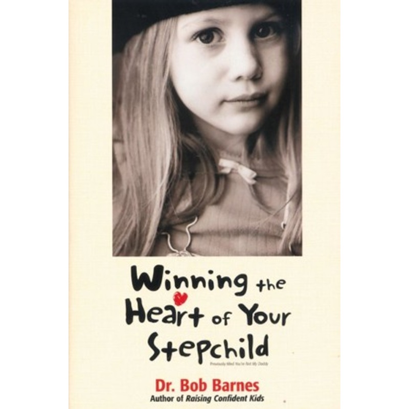 Winning the Heart of Your Stepchild – eBook