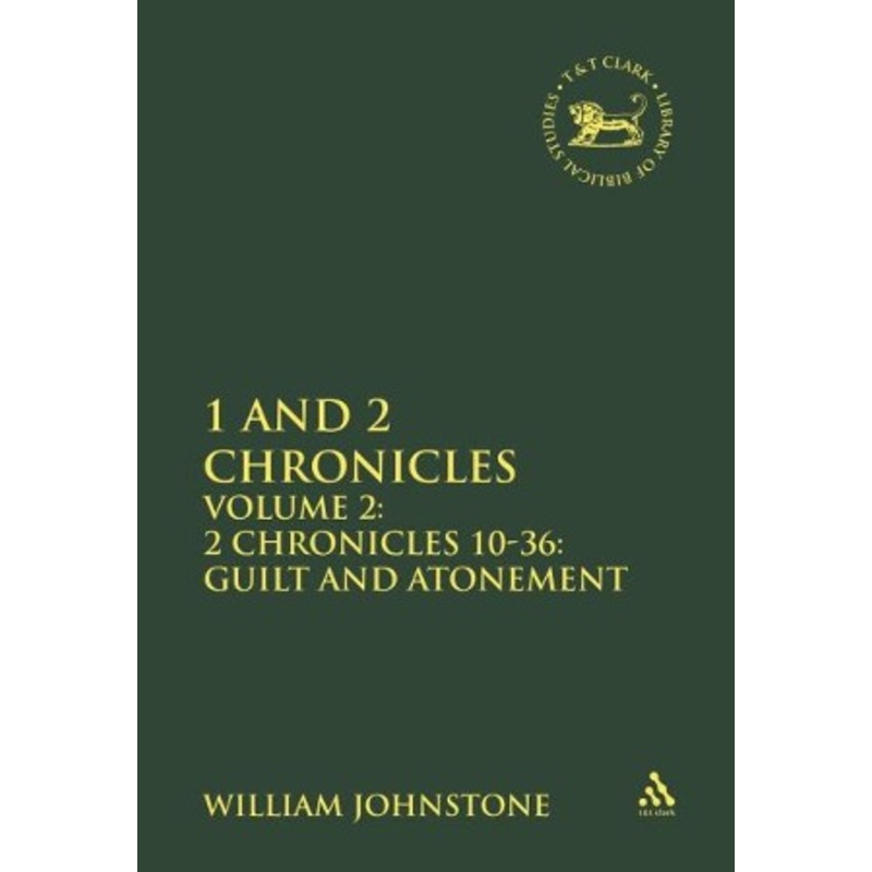 1 & 2 Chronicles: 2 Chronicles 10-36, Guilt & Atonement, Volume 2
