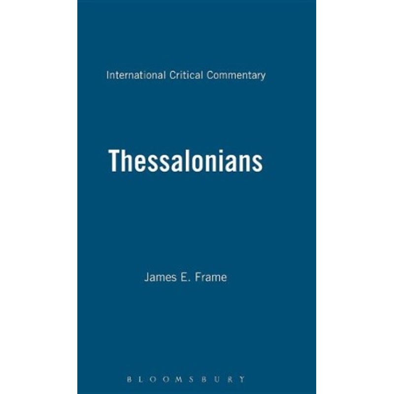 1st & 2nd Thessalonians, International Critical Commentary