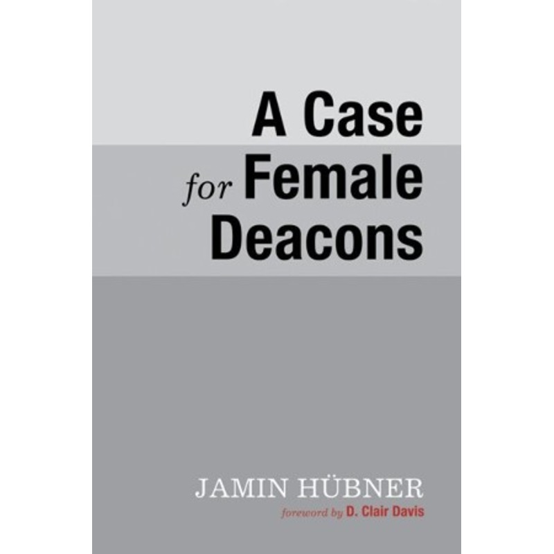 A Case for Female Deacons – eBook