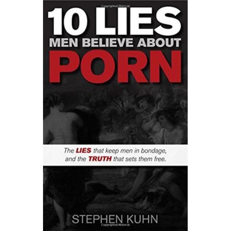10 Lies Men Believe about Porn