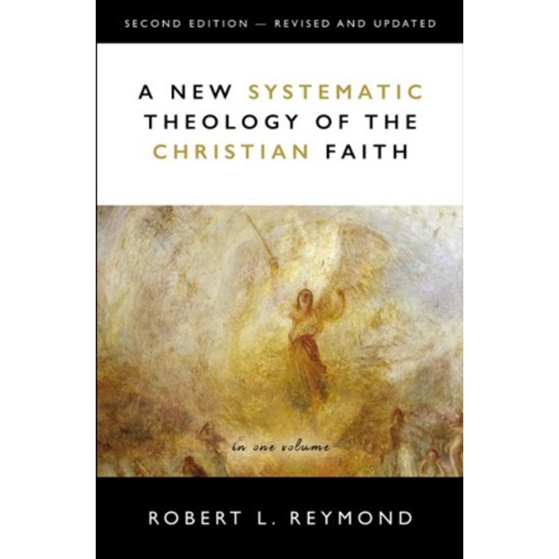 A New Systematic Theology of the Christian Faith, 2nd Edition