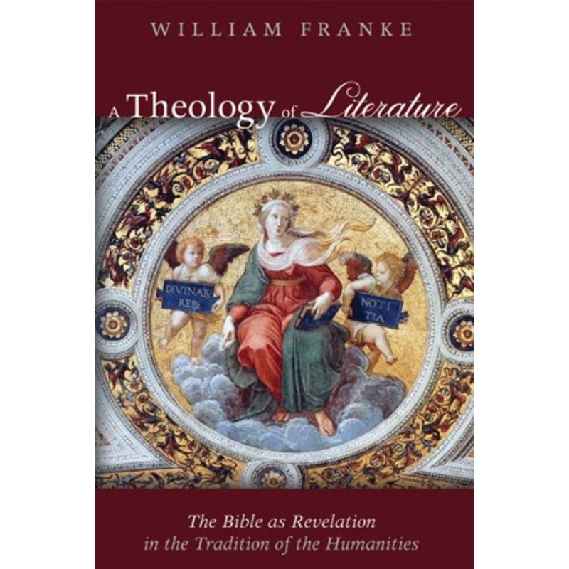 A Theology of Literature: The Bible as Revelation in the Tradition of the Humanities – eBook