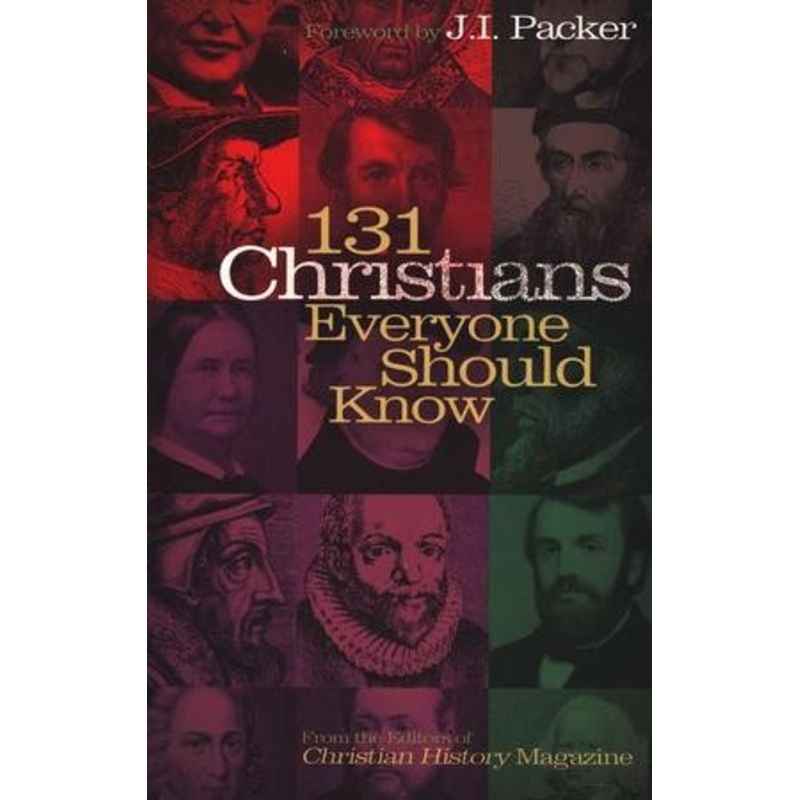 131 Christians Everyone Should Know