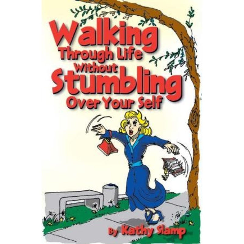 Walking Through Life without Stumbling Over Yourself – eBook