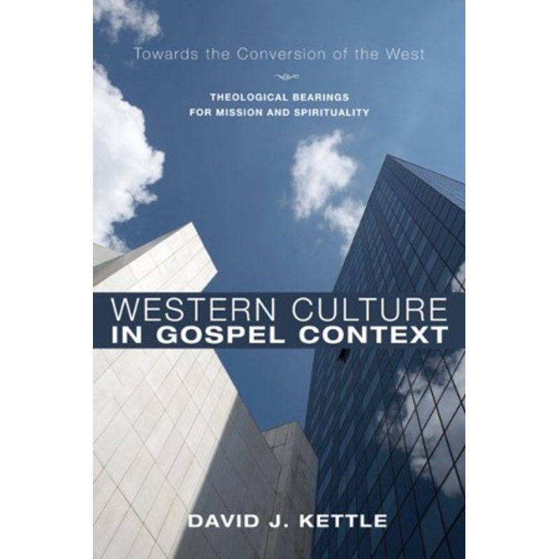 Western Culture in Gospel Context: Towards the Conversion of the West: Theological Bearings for Mission and Spirituality – eBook