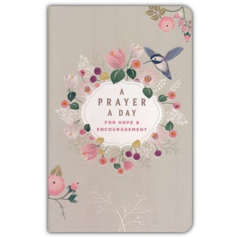 A Prayer a Day For Hope & Encouragement Devotional